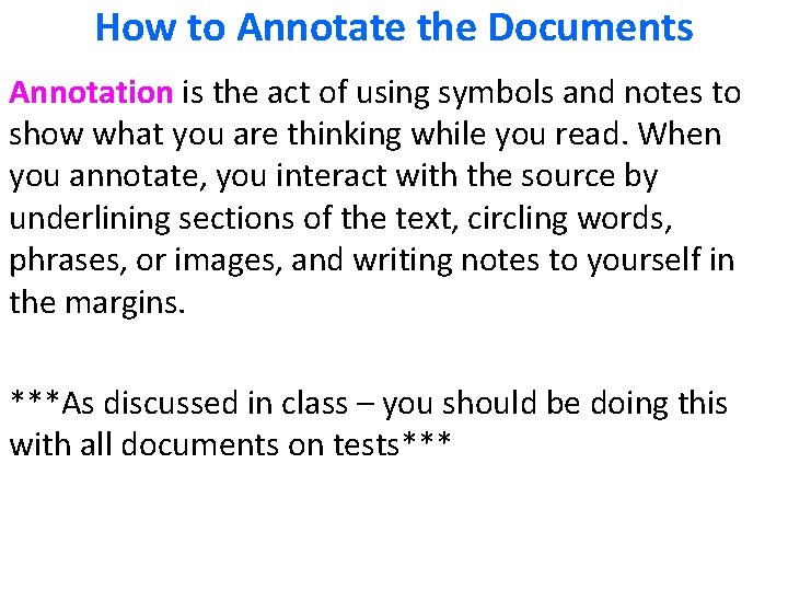 How to Annotate the Documents Annotation is the act of using symbols and notes