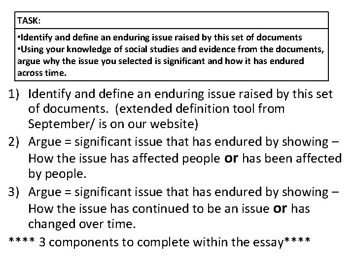 TASK: • Identify and define an enduring issue raised by this set of documents