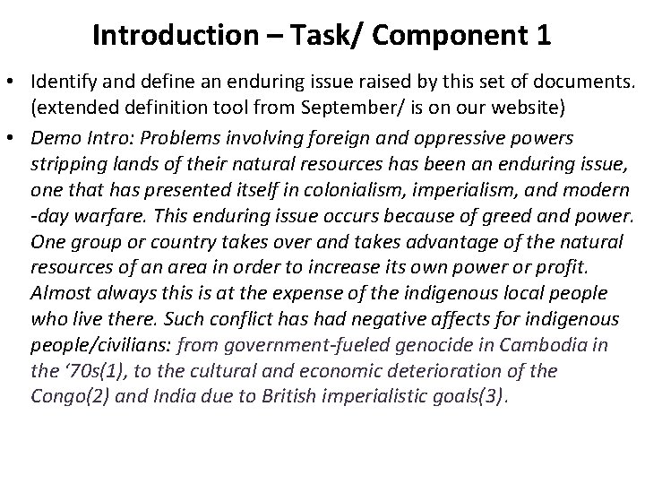 Introduction – Task/ Component 1 • Identify and define an enduring issue raised by