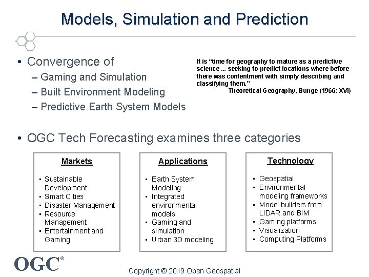 Models, Simulation and Prediction • Convergence of – Gaming and Simulation – Built Environment