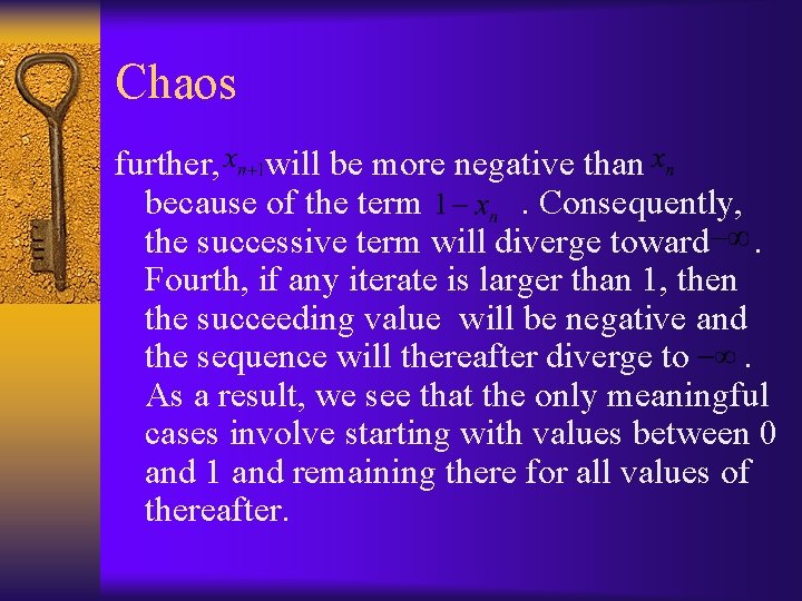 Chaos further, will be more negative than because of the term . Consequently, the