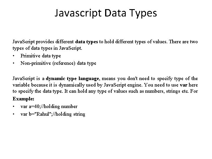 Javascript Data Types Java. Script provides different data types to hold different types of