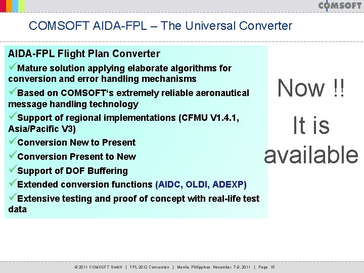 COMSOFT AIDA-FPL – The Universal Converter AIDA-FPL Flight Plan Converter üMature solution applying elaborate COMSOFT AIDA-FPL – The Universal Converter AIDA-FPL Flight Plan Converter üMature solution applying elaborate