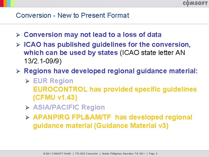 Conversion - New to Present Format Conversion may not lead to a loss of Conversion - New to Present Format Conversion may not lead to a loss of