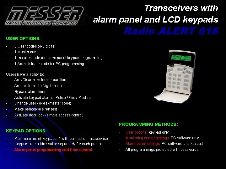 Transceivers with alarm panel and LCD keypads Radio ALERT 816 USER OPTIONS: - 6