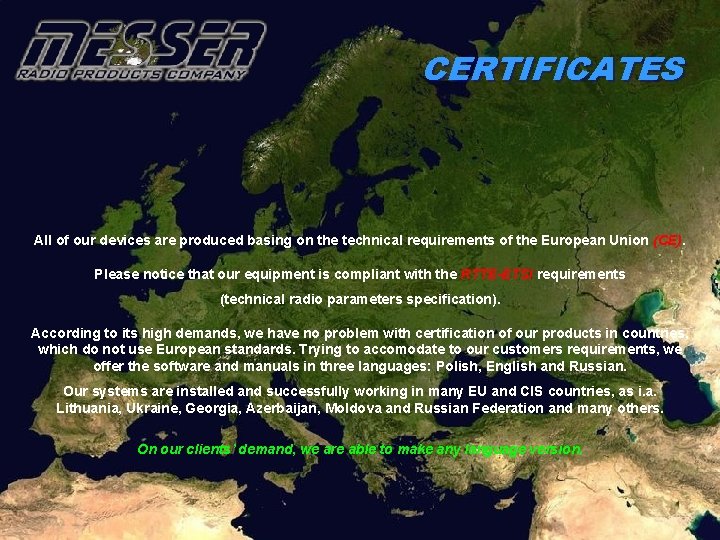 CERTIFICATES All of our devices are produced basing on the technical requirements of the