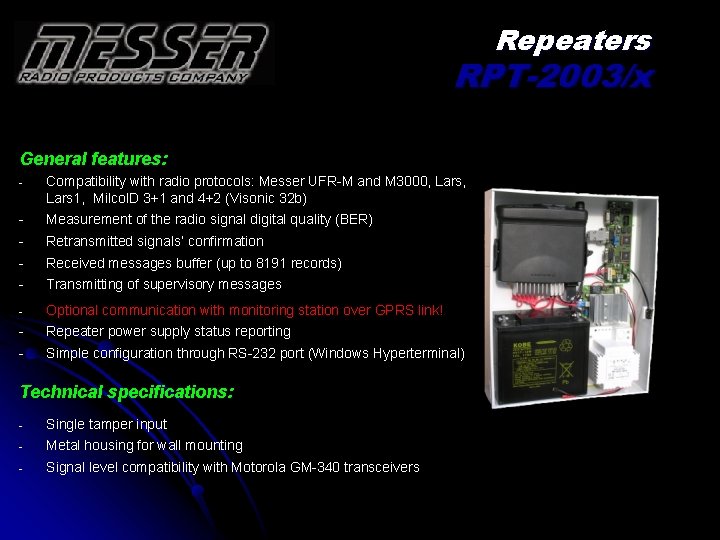 Repeaters RPT-2003/x General features: - Compatibility with radio protocols: Messer UFR-M and M 3000,