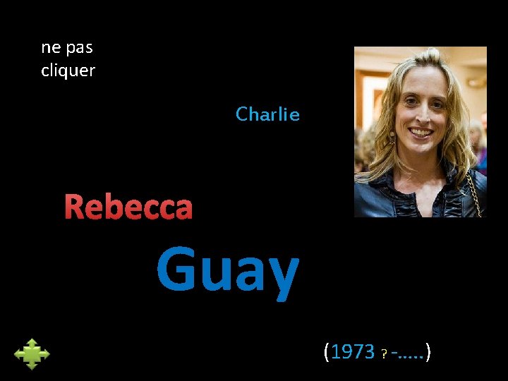 ne pas cliquer Charlie Rebecca Guay (1973 ? -…. . ) 