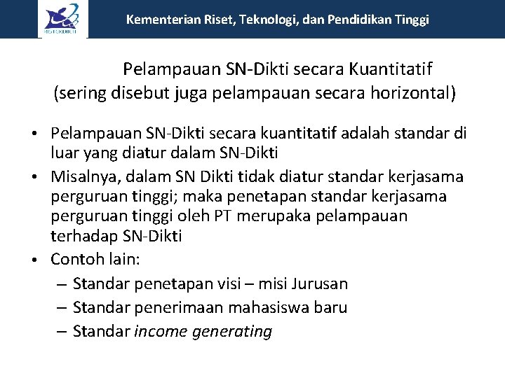Kementerian Riset, Teknologi, dan Pendidikan Tinggi Pelampauan SN-Dikti secara Kuantitatif (sering disebut juga pelampauan Kementerian Riset, Teknologi, dan Pendidikan Tinggi Pelampauan SN-Dikti secara Kuantitatif (sering disebut juga pelampauan