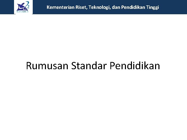 Kementerian Riset, Teknologi, dan Pendidikan Tinggi Rumusan Standar Pendidikan 