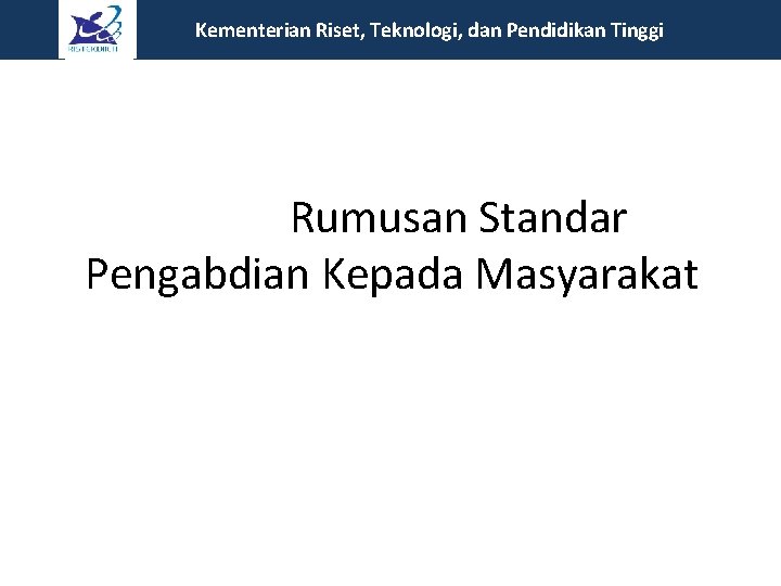 Kementerian Riset, Teknologi, dan Pendidikan Tinggi Rumusan Standar Pengabdian Kepada Masyarakat 