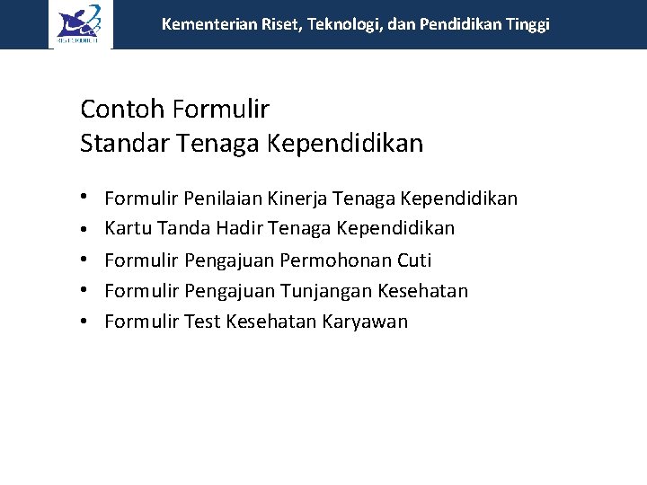 Kementerian Riset, Teknologi, dan Pendidikan Tinggi Contoh Formulir Standar Tenaga Kependidikan • Formulir Penilaian