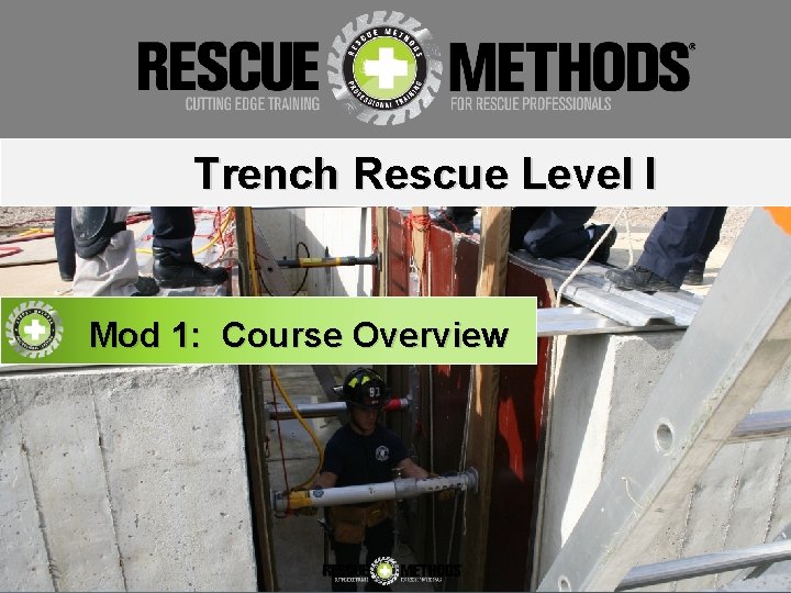 Trench Rescue Level I Mod 1: Course Overview 