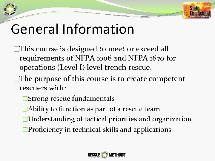 General Information �This course is designed to meet or exceed all requirements of NFPA