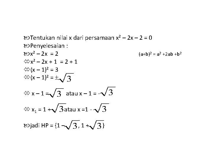  Tentukan nilai x dari persamaan x 2 – 2 x – 2 =