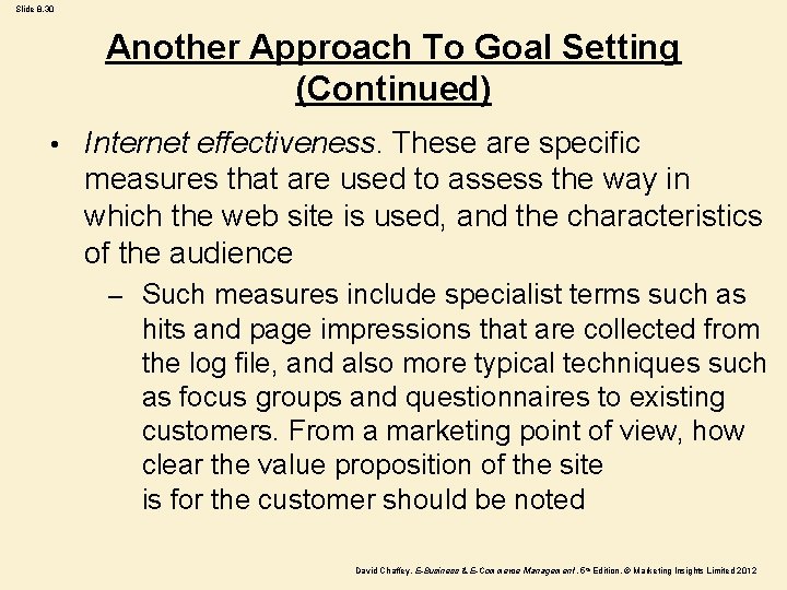 Slide 8. 30 Another Approach To Goal Setting (Continued) • Internet effectiveness. These are