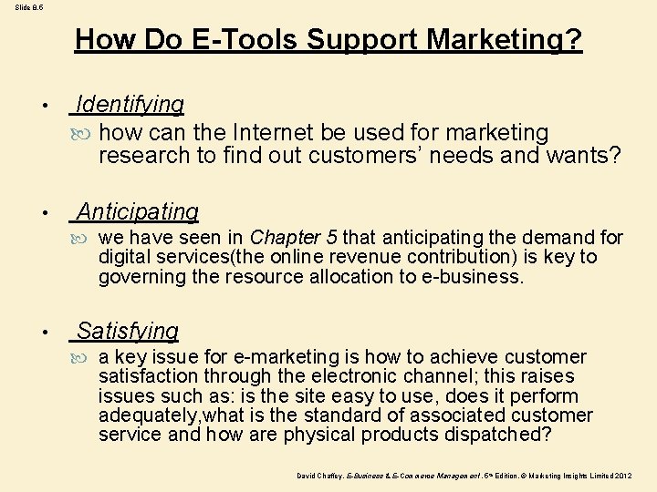 Slide 8. 5 How Do E-Tools Support Marketing? • • Identifying how can the
