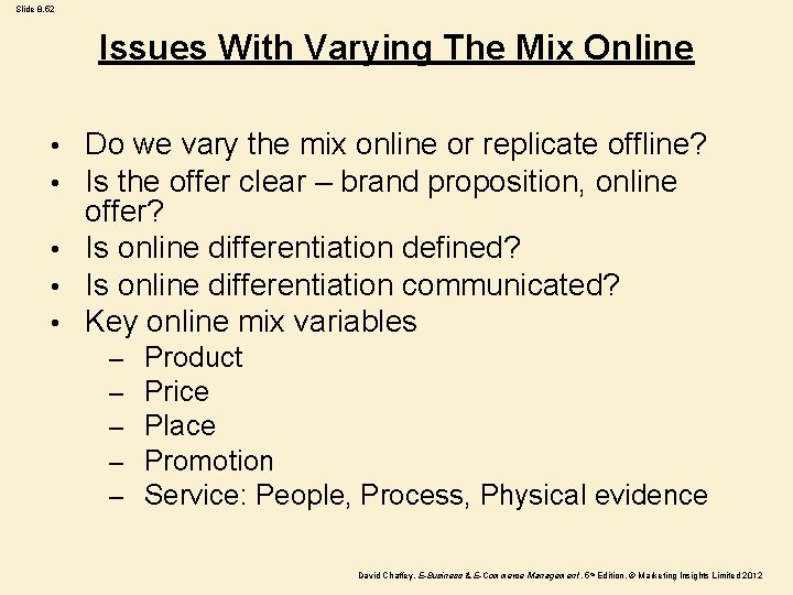 Slide 8. 52 Issues With Varying The Mix Online Do we vary the mix