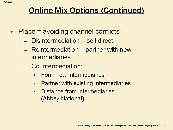 Slide 8. 55 Online Mix Options (Continued) • Place = avoiding channel conflicts –