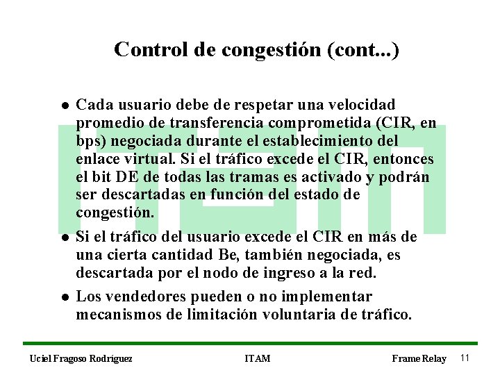 Control de congestión (cont. . . ) l l l Cada usuario debe de