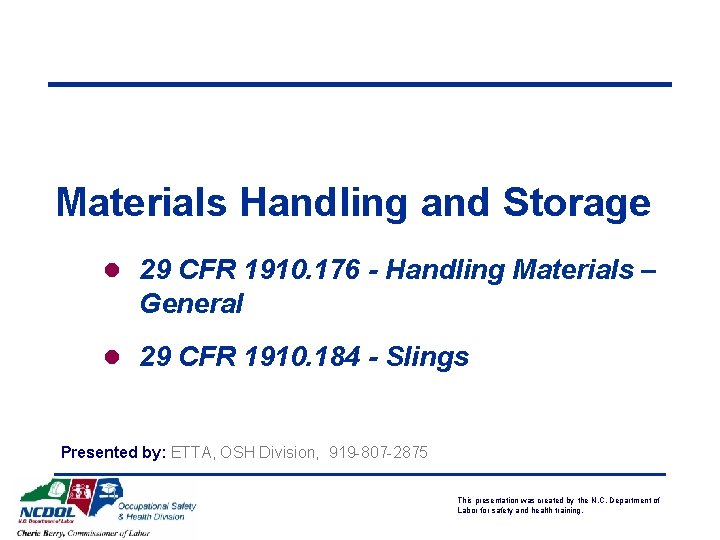 Materials Handling and Storage l 29 CFR 1910. 176 - Handling Materials – General