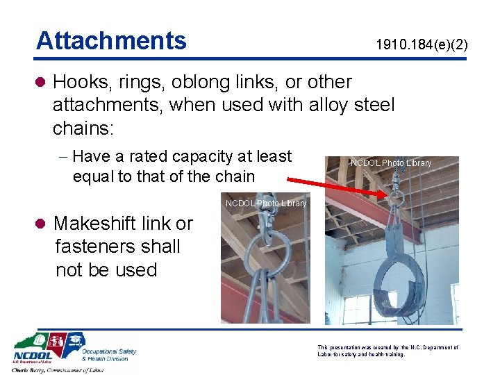 Attachments 1910. 184(e)(2) l Hooks, rings, oblong links, or other attachments, when used with