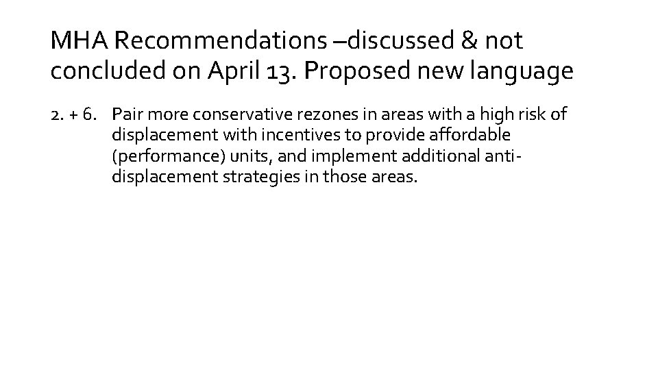 MHA Recommendations –discussed & not concluded on April 13. Proposed new language 2. +