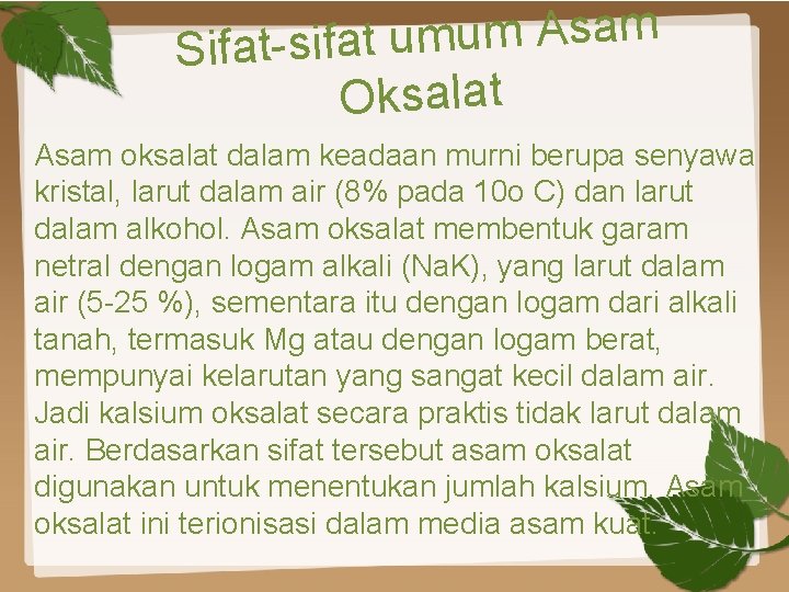 m a s A m u t Sifat-sifa Oksalat Asam oksalat dalam keadaan murni