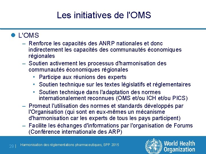 Les initiatives de l'OMS l L'OMS – Renforce les capacités des ANRP nationales et