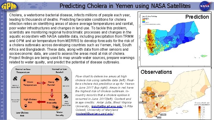 Predicting Cholera in Yemen using NASA Satellites Cholera, a waterborne bacterial disease, infects millions