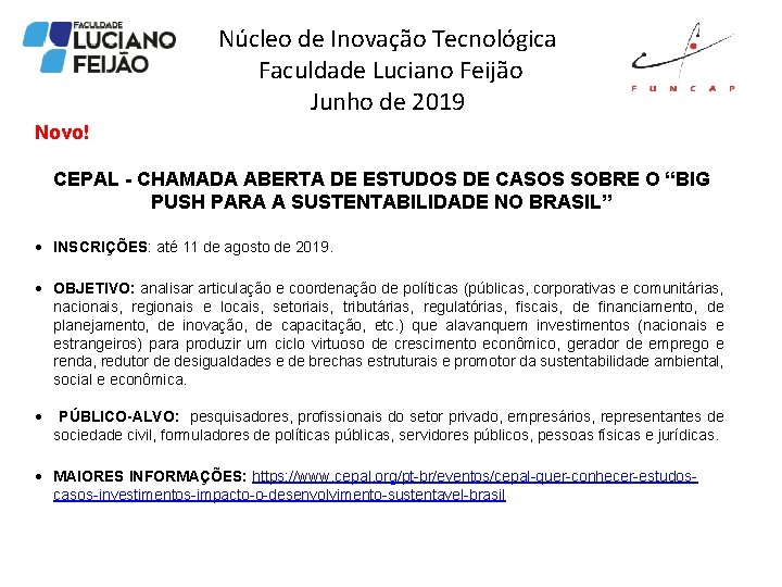 Núcleo de Inovação Tecnológica Faculdade Luciano Feijão Junho de 2019 Novo! CEPAL - CHAMADA