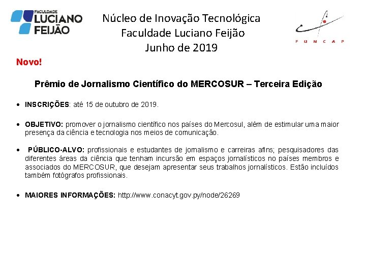 Núcleo de Inovação Tecnológica Faculdade Luciano Feijão Junho de 2019 Novo! Prêmio de Jornalismo