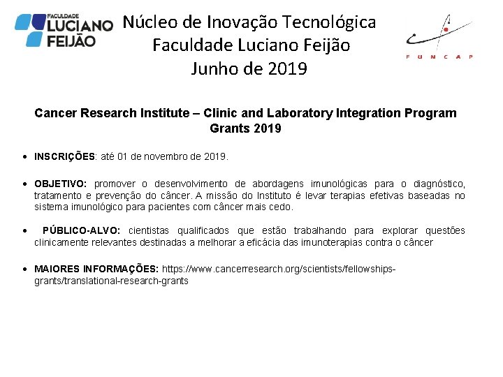 Núcleo de Inovação Tecnológica Faculdade Luciano Feijão Junho de 2019 Cancer Research Institute –