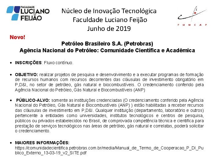 Núcleo de Inovação Tecnológica Faculdade Luciano Feijão Junho de 2019 Novo! Petróleo Brasileiro S.