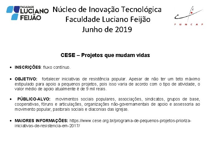 Núcleo de Inovação Tecnológica Faculdade Luciano Feijão Junho de 2019 CESE – Projetos que