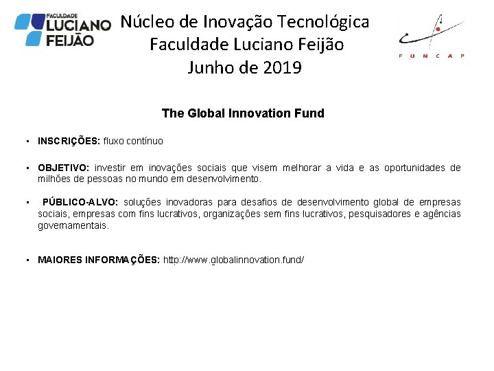 Núcleo de Inovação Tecnológica Faculdade Luciano Feijão Junho de 2019 The Global Innovation Fund