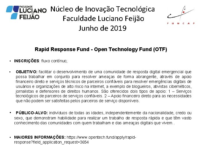 Núcleo de Inovação Tecnológica Faculdade Luciano Feijão Junho de 2019 Rapid Response Fund -