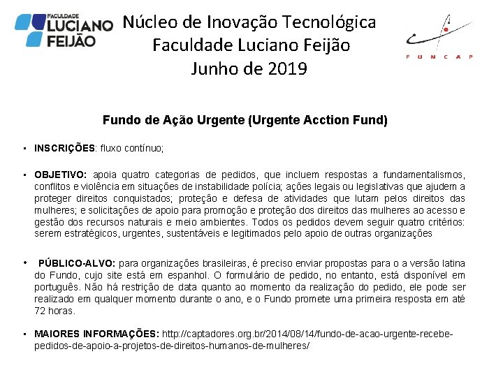 Núcleo de Inovação Tecnológica Faculdade Luciano Feijão Junho de 2019 Fundo de Ação Urgente