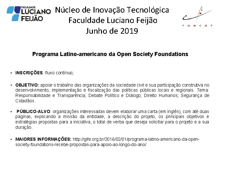 Núcleo de Inovação Tecnológica Faculdade Luciano Feijão Junho de 2019 Programa Latino-americano da Open