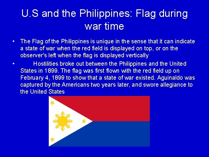 U. S and the Philippines: Flag during war time • The Flag of the