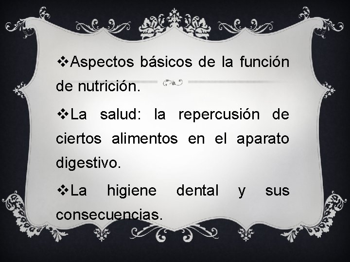 v. Aspectos básicos de la función de nutrición. v. La salud: la repercusión de