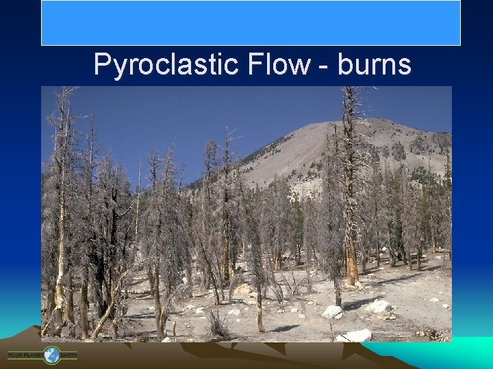 Pyroclastic Flow - burns 