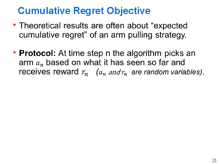 Cumulative Regret Objective 21 Cumulative Regret Objective 21