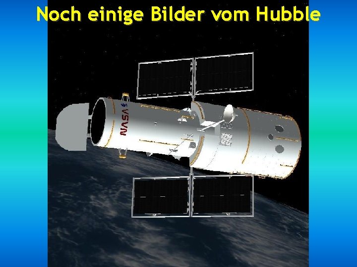 Noch einige Bilder vom Hubble 