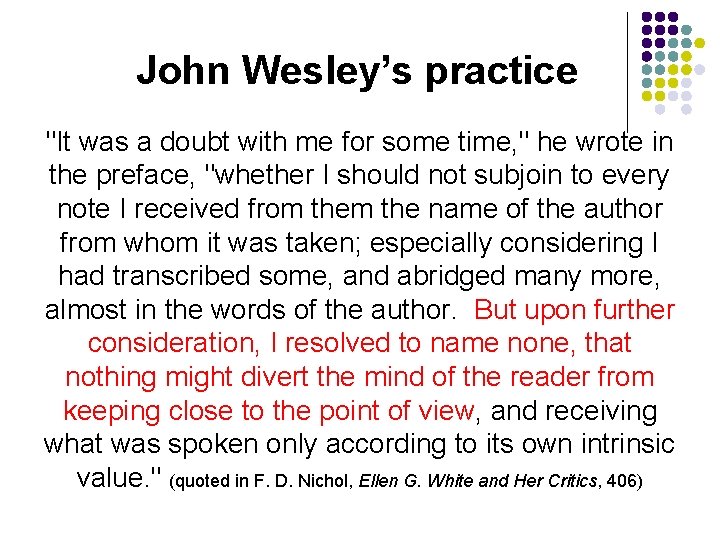 John Wesley’s practice "It was a doubt with me for some time, " he John Wesley’s practice "It was a doubt with me for some time, " he