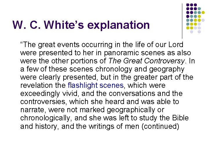 W. C. White’s explanation “The great events occurring in the life of our Lord W. C. White’s explanation “The great events occurring in the life of our Lord