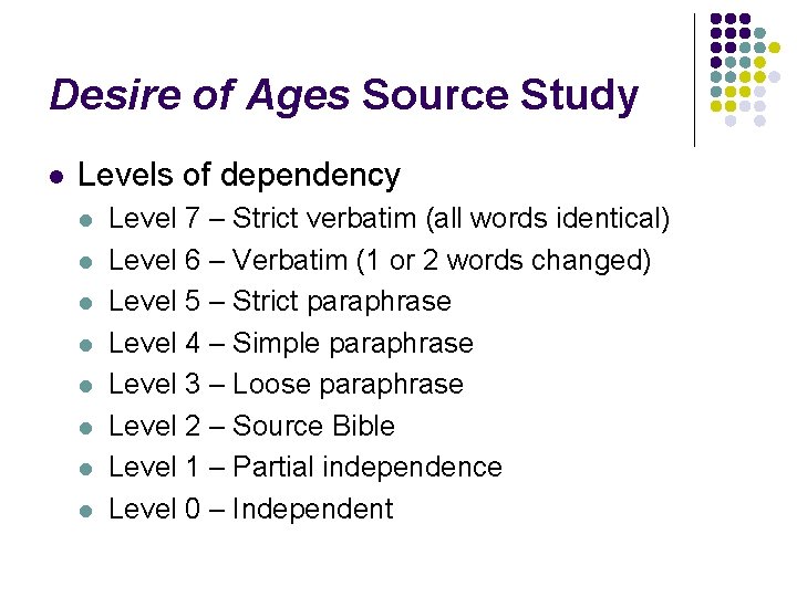 Desire of Ages Source Study l Levels of dependency l l l l Level Desire of Ages Source Study l Levels of dependency l l l l Level
