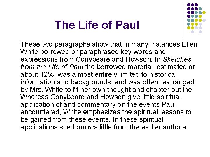 The Life of Paul These two paragraphs show that in many instances Ellen White The Life of Paul These two paragraphs show that in many instances Ellen White