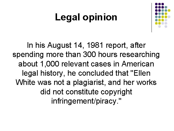 Legal opinion In his August 14, 1981 report, after spending more than 300 hours Legal opinion In his August 14, 1981 report, after spending more than 300 hours