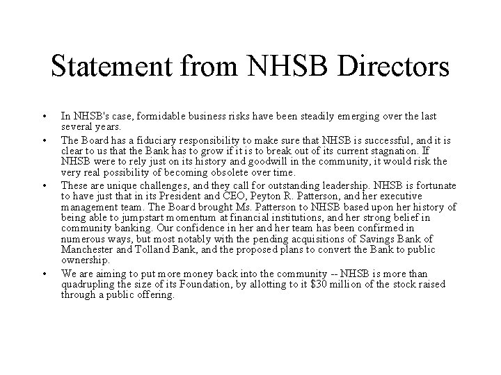Statement from NHSB Directors • • In NHSB's case, formidable business risks have been